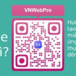 QR Code là gì? Hướng dẫn tạo QR Code miễn phí và ứng dụng thực tế từ A đến Z